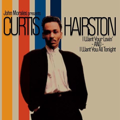John Morales Pres Curtis Hairston - I Want Your Lovin' / I Want You All Tonight