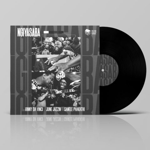 Vinny Da Vinci / June Jazzin / Sanele Phakathi - Ngiyasaba