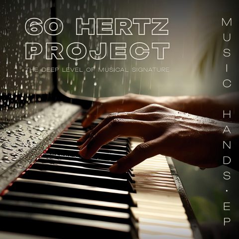 60 Hertz Project - Music Hands EP