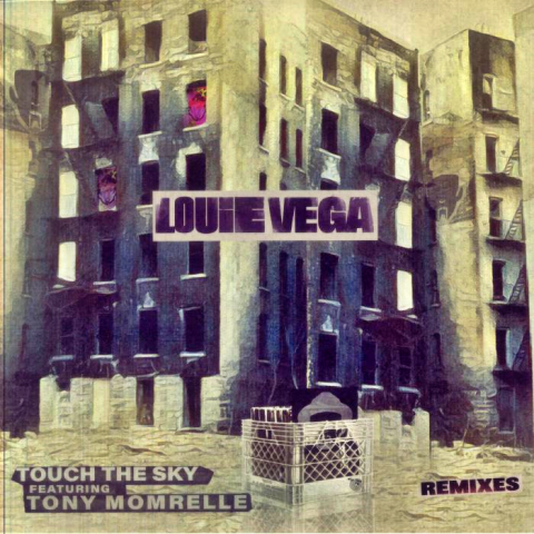 Louie Vega Feat Tony Momrelle - Touch The Sky (Remixes)