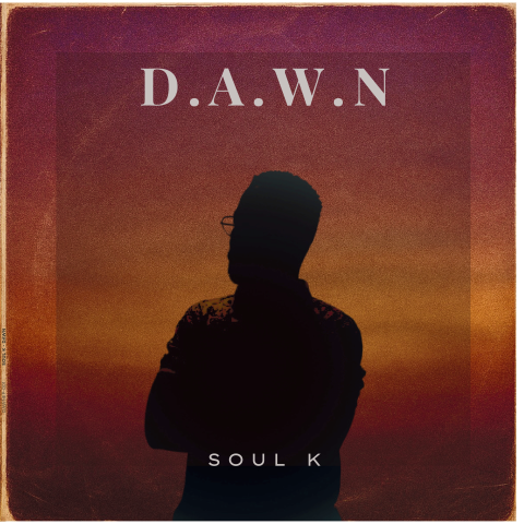 Soul K - D.A.W.N EP